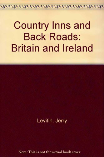 Imagen de archivo de Country Inns and Back Roads: Britain and Ireland, 1992-1993 a la venta por HPB Inc.