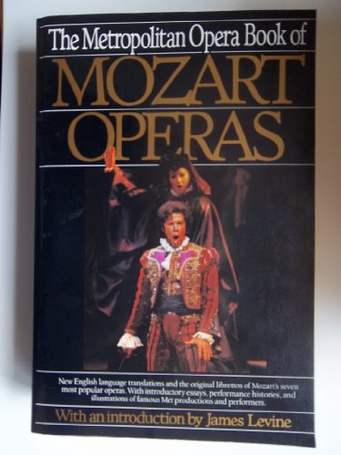 The Metropolitan Opera Book of Mozart Operas (9780062730510) by Metropolitan Opera; Mozart, Wolfgang Amadeus