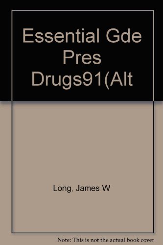 Beispielbild fr Essential Guide to Prescription Drugs, 1991 : Everything You Need to Know for Safe Drug Use zum Verkauf von Better World Books