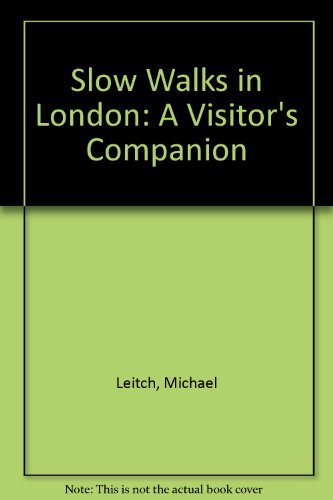 9780062731012: Slow Walks in London: A Visitor's Companion [Lingua Inglese]