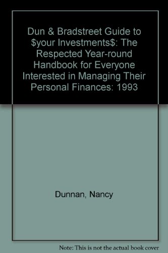 Stock image for Dun and Bradstreet Guide to Your Investments, 1993 : The Respected Year-Round Handbook for Everyone Interested in Managing Their Personal Finances for sale by HPB-Ruby