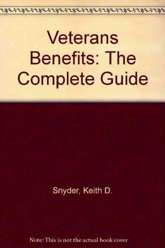 Stock image for Veterans Benefits: The Complete Guide for sale by Wonder Book