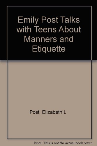 Stock image for Emily Post Talks With Teens About Manners and Etiquette for sale by More Than Words