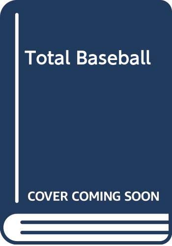 Stock image for Total Baseball : The Ultimate Baseball Encyclopedia for sale by Better World Books
