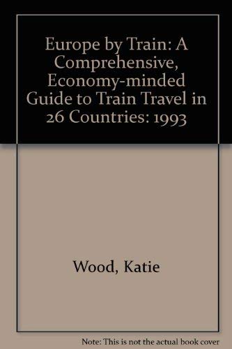 Beispielbild fr Europe by Train, 1993 : A Comprehensive, Economy-Minded Guide to Train Travel in 26 Countries zum Verkauf von -OnTimeBooks-