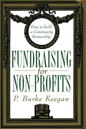 Beispielbild fr Fundraising for Nonprofits: How to Build a Community Partnership zum Verkauf von Wonder Book