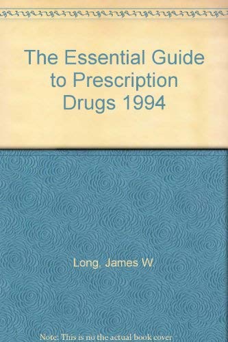 Beispielbild fr The Essential Guide to Prescription Drugs 1994 zum Verkauf von Hastings of Coral Springs