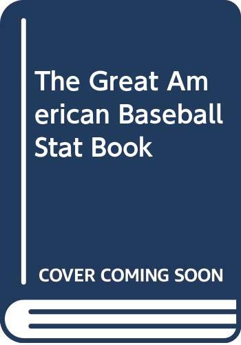 Stock image for The Great American Baseball Stat Book for sale by Montclair Book Center