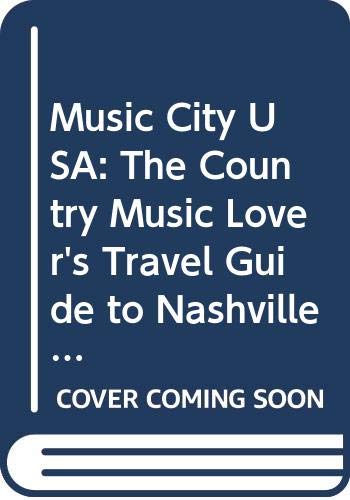 Imagen de archivo de Music City USA: The Country Music Lover's Travel Guide to Nashville and Tennessee a la venta por The Yard Sale Store