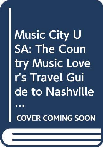 Stock image for Music City USA: The Country Music Lover's Travel Guide to Nashville and Tennessee for sale by The Yard Sale Store