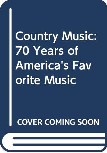 Beispielbild fr Country Music: 70 Years of America's Favorite Music zum Verkauf von Wonder Book