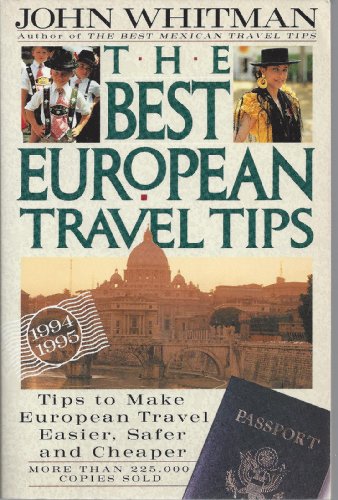 The Best European Travel Tips 1994-1995 (9780062732675) by Whitman, John