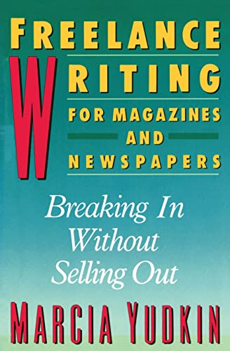 Freelance Writing (Harperresource Book) (9780062732781) by Yudkin, Marcia