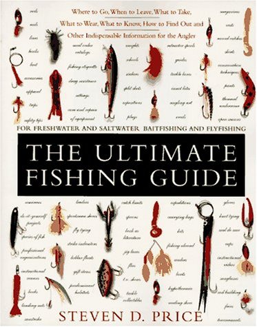 9780062732903: The Ultimate Fishing Guide: For Freshwater and Saltwater Baitfishing and Flyfishing