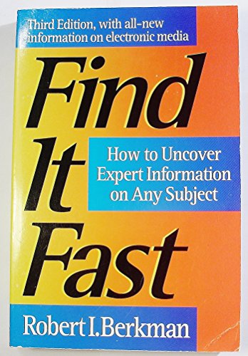 Stock image for Find It Fast: How to Uncover Expert Information on Any Subject (Find It Fast: How to Uncover Expert Information on Any Subject Online or in Print) for sale by Wonder Book