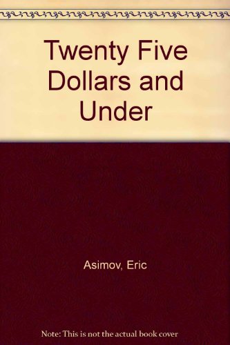 $25 And Under: A Guide to the Best Inexpensive Restaurants in New York 1995 (9780062733047) by Eric Asimov