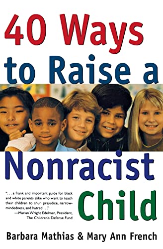 Stock image for 40 Ways to Raise a Nonracist Child for sale by SecondSale