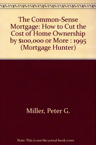 Beispielbild fr Common Sense Mortgage (MORTGAGE HUNTER) zum Verkauf von Wonder Book