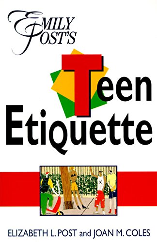 Imagen de archivo de Emily Post's Teen Etiquette a la venta por BookHolders