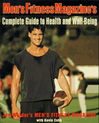 Beispielbild fr Men's Fitness Magazine's Complete Guide to Health and Well Being zum Verkauf von Better World Books