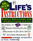 Stock image for The Big Book of Life's Instructions: Simple Solutions for Complicated Lives for sale by Ergodebooks
