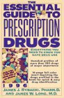 The Essential Guide to Prescription Drugs (1996. Issn 0894-7058) (9780062733788) by Rybacki, James J.; Long, James W.