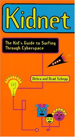 Stock image for Kidnet: The Kid's Guide to Surfing Through Cyberspace for sale by Wonder Book