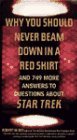 Beispielbild fr Why You Should Never Beam Down in a Red Shirt: And 749 More Answers to Questions About Star Trek zum Verkauf von Versandantiquariat Felix Mcke