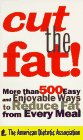 9780062733917: Cut The Fat!: More Than 500 Easy and Enjoyable Ways to Reduce Fat From Every Meal