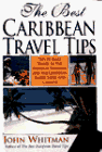 Beispielbild fr The Best Caribbean Travel Tips (Best Travel Tips Series) zum Verkauf von Wonder Book