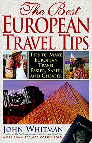 Beispielbild fr The Best European Travel Tips 1996-1997 : Tips to Make European Travel Easier, Safer and Cheaper zum Verkauf von Better World Books