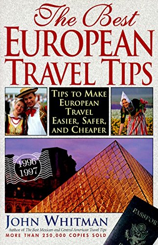 Imagen de archivo de The Best European Travel Tips 1996-1997 : Tips to Make European Travel Easier, Safer and Cheaper a la venta por Better World Books