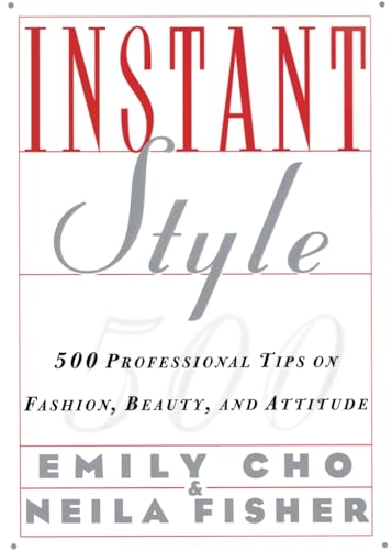 Stock image for Instant Style: 500 Professional Tips on Fashion, Beauty, & Attitude for sale by Revaluation Books