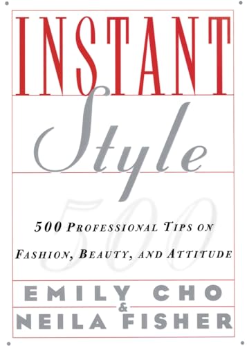 Stock image for Instant Style: 500 Professional Tips on Fashion, Beauty, & Attitude for sale by SecondSale