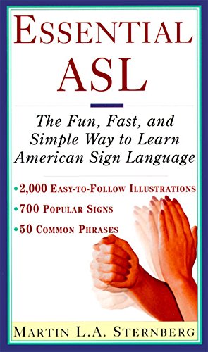 Essential ASL: The Fun, Fast, and Simple Way to Learn American Sign Language (9780062734280) by Sternberg, Martin L.