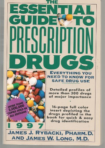 Beispielbild fr The Essential Guide to Prescription Drugs 1997: Everything You Need to Know for Safe Drug Use (Serial) zum Verkauf von HPB-Red