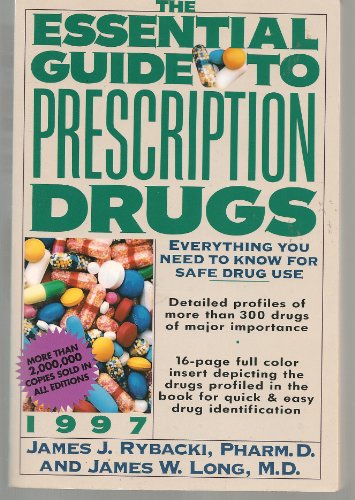 Stock image for The Essential Guide to Prescription Drugs 1997: Everything You Need to Know for Safe Drug Use (Serial) for sale by Library House Internet Sales