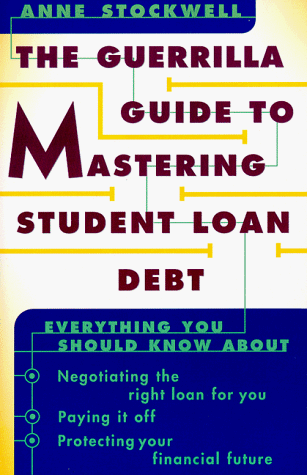 9780062734358: The Guerrilla Guide to Mastering Student Loan Debt