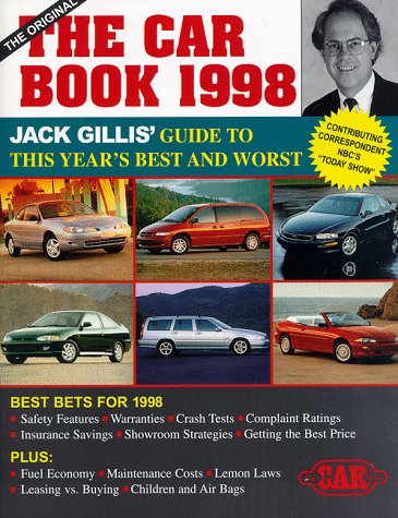 Beispielbild fr The Car Book 1998: The Definitive Buyer's Guide to Car Safety, Fuel Economy, Maintenance, and Much More (Ultimate Car Book) zum Verkauf von The Book Cellar, LLC