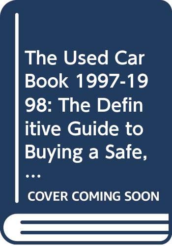 Beispielbild fr The Used Car Book 1997-1998 : The Definitive Guide to Buying a Safe, Reliable, and Economical Used Car zum Verkauf von Robinson Street Books, IOBA