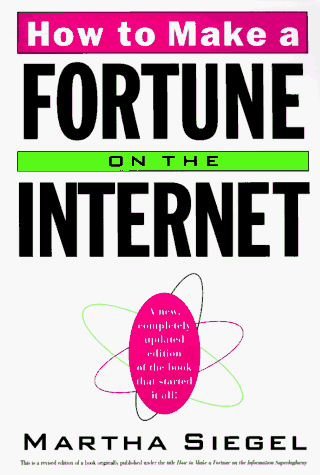 Stock image for How To Make a Fortune on the Internet: New, Completely Updated Edition of the Book That Started It All!, A for sale by Wonder Book