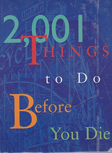 Imagen de archivo de 2,001 Things to Do Before You Die a la venta por HPB-Ruby