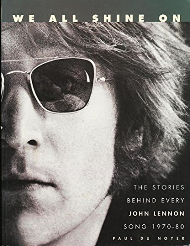 Imagen de archivo de We All Shine On : The Stories Behind Every John Lennon Song a la venta por Better World Books: West