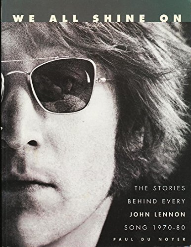 Stock image for We All Shine on: The Stories Behind Every John Lennon Song : 1970-1980 for sale by Wonder Book