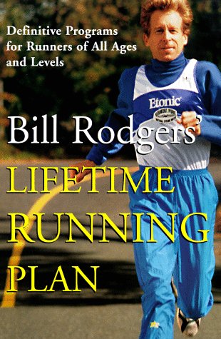 Stock image for Bill Rodgers Lifetime Running Plan: Definitive Programs for Runners of All Ages and Levels for sale by boyerbooks
