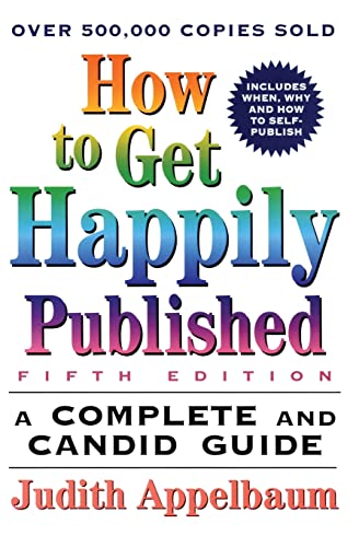 9780062735096: How to Get Happily Published, Fifth Edition: Complete and Candid Guide, a