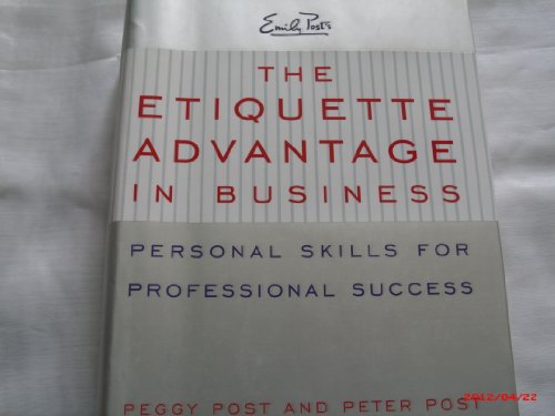 Beispielbild fr The Etiquette Advantage in Business: Personal Skills for Professional Success zum Verkauf von SecondSale