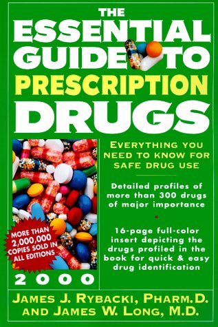 Essential Guide to Prescription Drugs 2000, The (9780062736833) by Rybacki, James J., PharmD.; Long, James W.