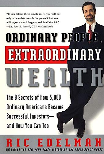 Imagen de archivo de Ordinary People, Extraordinary Wealth: The 8 Secrets of How 5,000 Ordinary Americans Became Successful Investors--and How You Can Too a la venta por SecondSale