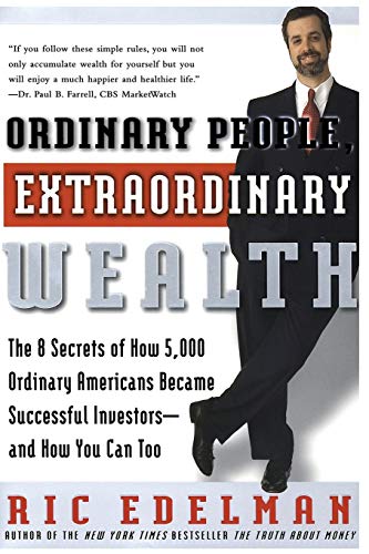 9780062736864: Ordinary People, Extraordinary Wealth: The 8 Secrets of How 5,000 Ordinary Americans Became Successful Investors and How You Can Too